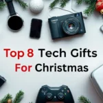 Top 8 Tech Gifts to Buy Before Christmas